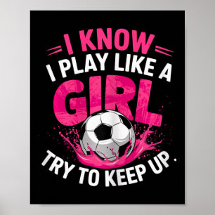Poster Fille de foot je sais je joue comme une fille essa