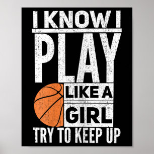 Poster Filles De Basket - Je Sais Que Je Joue Comme Une F