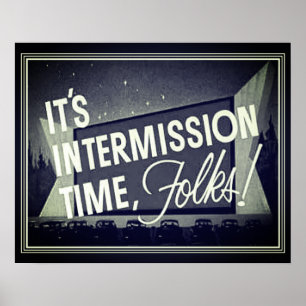 Poster Film Drive-In "It's Intermission Time Folks"