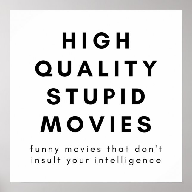 Poster Films Stupides De Haute Qualité Films Drôle Qui Ne (Devant)