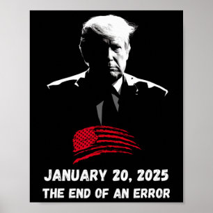 Poster Fin D'Une Erreur Trump Jour D'Inauguration 01 20 2