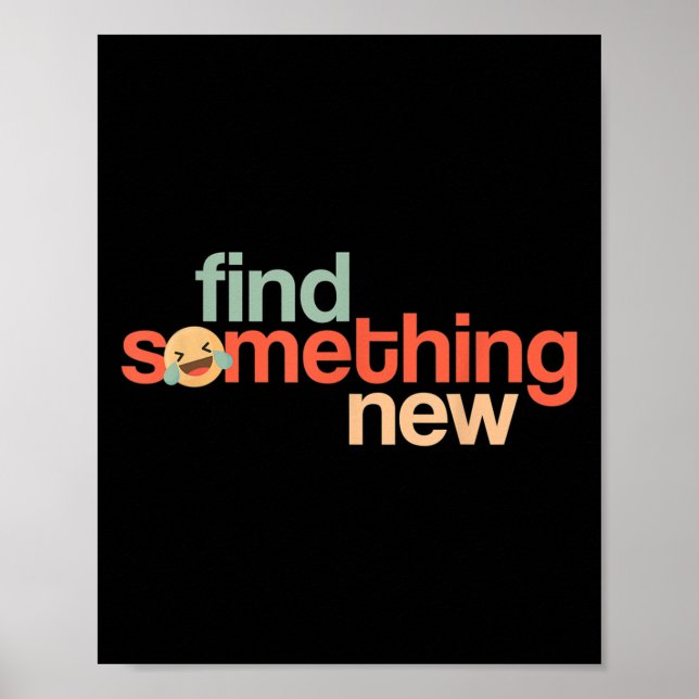 Poster Find Soing New Funny Sarcastic Trump Slogan Quote  (Devant)