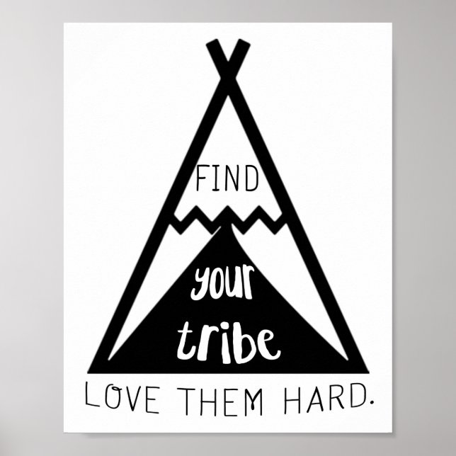 Poster Find Your Tribe Love Them Hard (Devant)
