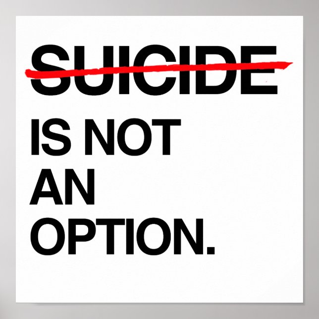 POSTER FINIR SUICIDE CE N'EST PAS UNE OPTION (Devant)