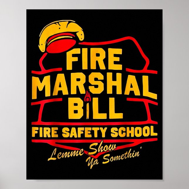 Poster Fire Marshal Bill Safety School Funny Firefighter  (Devant)