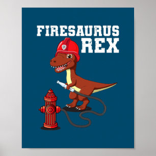 Poster Firesaurus Rex Firefighter T Rex Dinosaur Fireman