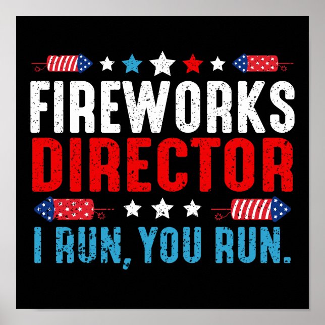 Poster Fireworks Director I Run You Run Funny 4 juillet (Devant)