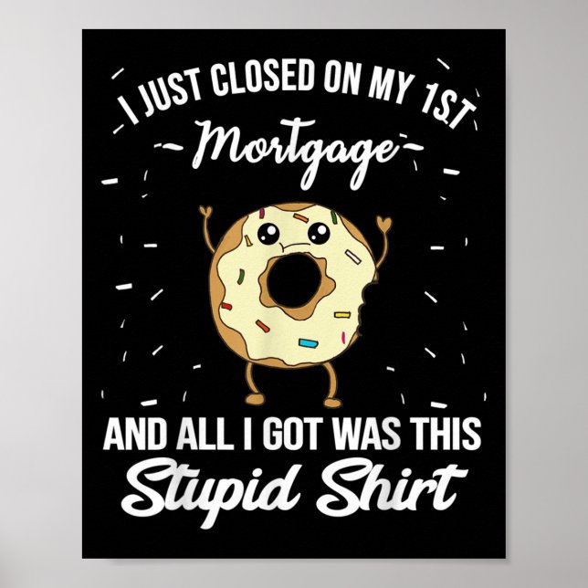 Poster First Mortgage Housewarming Quote Meme New Homeown (Devant)