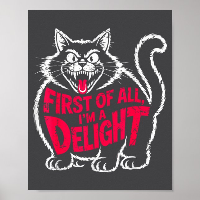 Poster First Of All I'm A Delight Roaring Black Cat Funny (Devant)
