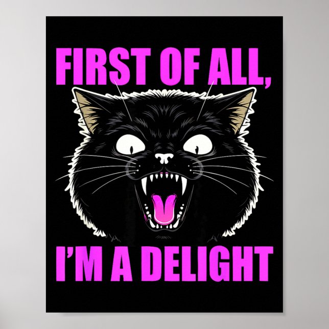 Poster First Of All I'm A Delight Roaring Black Cat Quote (Devant)