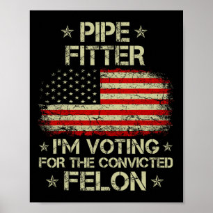 Poster Fitter Je vote pour le condamné Felon Funny Tr