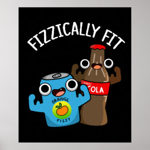 Poster Fizzic Fit Funny Fizzy Cola Pun Dark BG