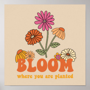 Poster Fleur Où vous êtes planté
