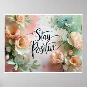 Poster Fleurs aquarelles inspirantes "Restez positif"