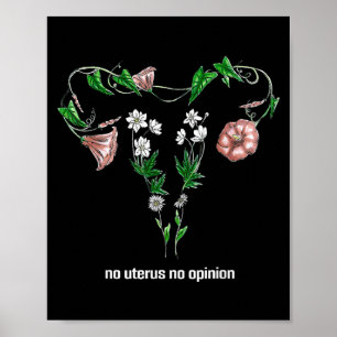 Poster Floral No Uterus No Opinion Droits des femmes