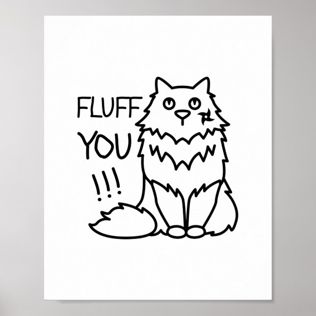 Poster Fluff you - Funny Minimal mignon Chat noir et blan (Devant)