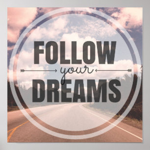 Poster Follow Your Dreams