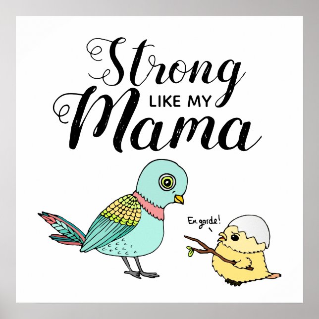 Poster Forte Comme Ma Maman | Mère drôle & Bébé Oiseaux (Devant)