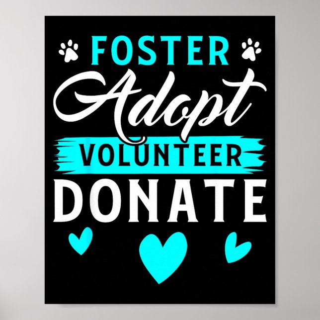 Poster Foster Adopt Volunteer Donate Funny Animal Rescue  (Devant)