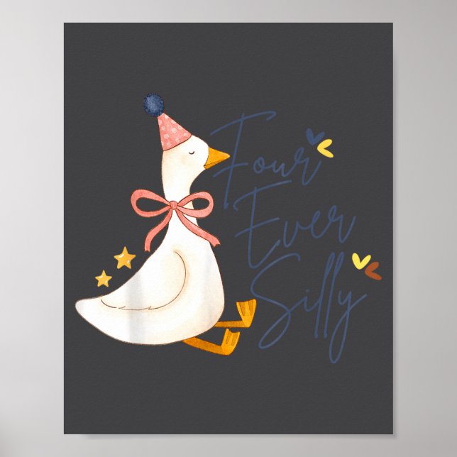 Poster Four Ever Silly Funny Silly Goose 4th Birthday  (Devant)