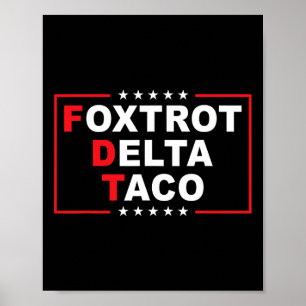 Poster Foxtrot Delta Taco Drôle Trump toujours poulets de