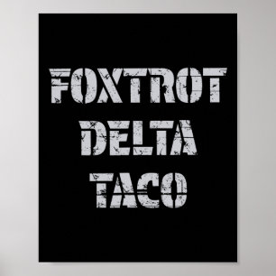 Poster Foxtrot Delta Taco Trump toujours poulets dehors