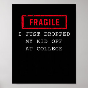 Poster Fragile Je Viens De Laisser Mon Enfant À L'Univers