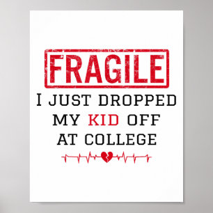 Poster Fragile Je Viens De Laisser Mon Enfant Au Collège