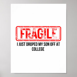 Poster Fragile Je Viens De Laisser Mon Fils À L'Universit