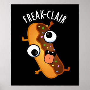 Poster Freak-clair Funny Eclair Pun Dark BG