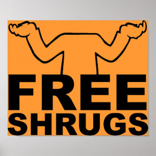 Poster Free Shrugs
