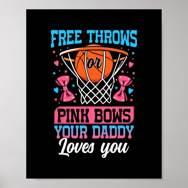 Poster Free Throws Or Pink Bows Your Daddy Loves You Gend (Devant)