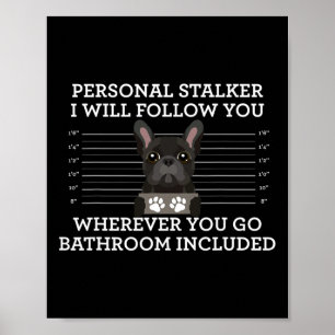 Poster French Bulldog Personal Stalker Français Amoureux 