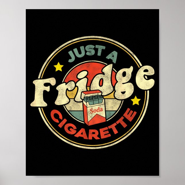 Poster Fridge Cigarette Shirt Just A Fridge Cigarette Gra (Devant)