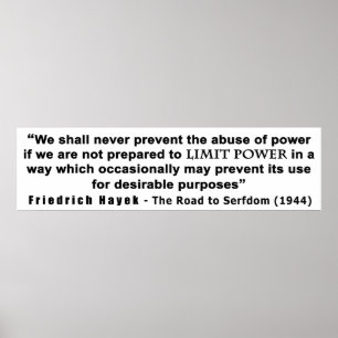 Poster Friedrich Hayek Road to Serfdom Limite Power Quote