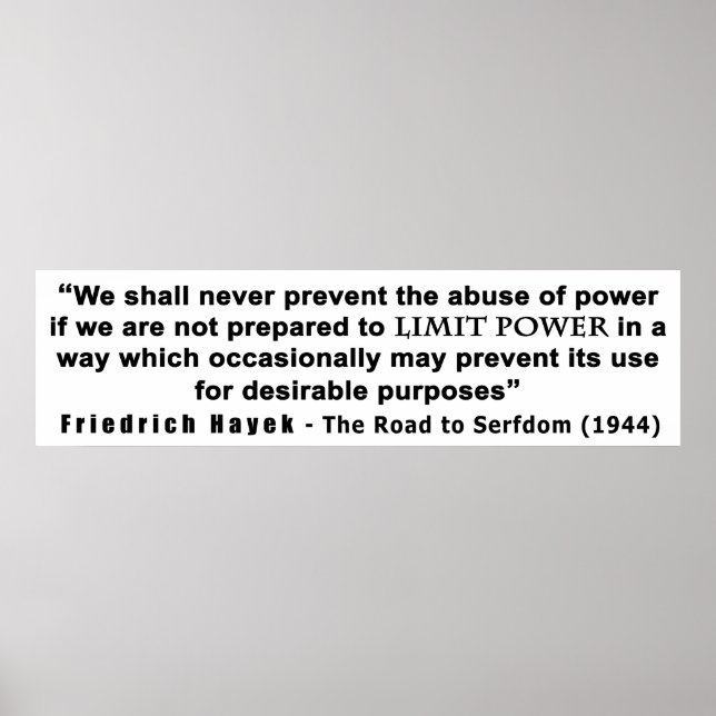 Poster Friedrich Hayek Road to Serfdom Limite Power Quote (Devant)