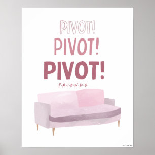 Poster FRIENDS™ Pivot Pivot Pivot