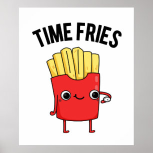 Poster Fries de temps drôle Français Fries Pun