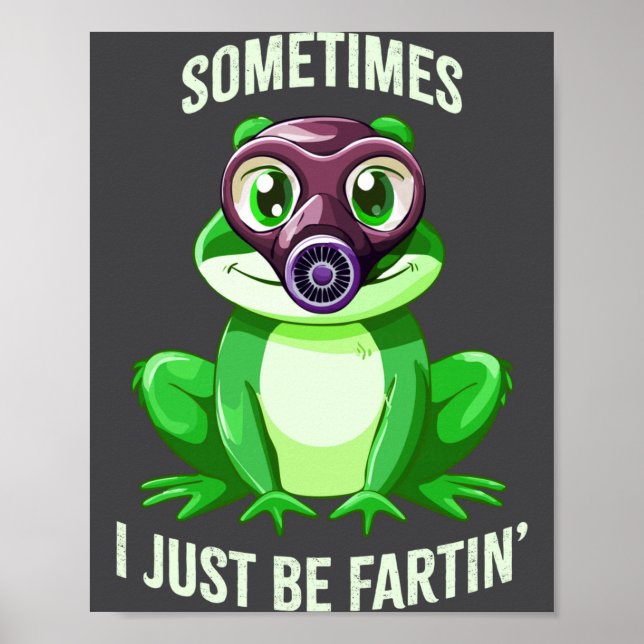 Poster Frog Fartin I Gas Just Sometimes Mask Fun (Devant)