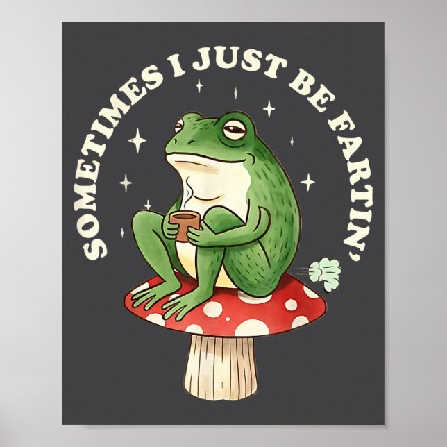 Poster Frog Fartin Silly Just I Sometimes (Devant)