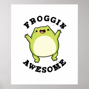 Poster Froggin Awesome Drôle Animal Frog Pun