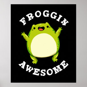Poster Froggin Awesome Funny Frog Pun Dark BG