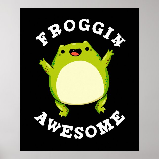 Poster Froggin Awesome Funny Frog Pun Dark BG (Devant)