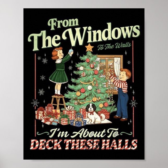 Poster From The Windows To The Walls I'm About To Deck Th (Devant)