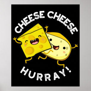 Poster Fromage Hurray Funny Cheese Pun Dark BG