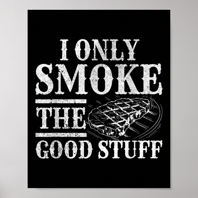 Poster Fumeur Bbq Drôle - Je Fume Seulement Les Bonnes Fu (Devant)