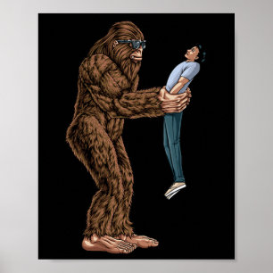 Poster Fun Bigfoot A Trouvé Un Type Et L'A Repris - Sasqu