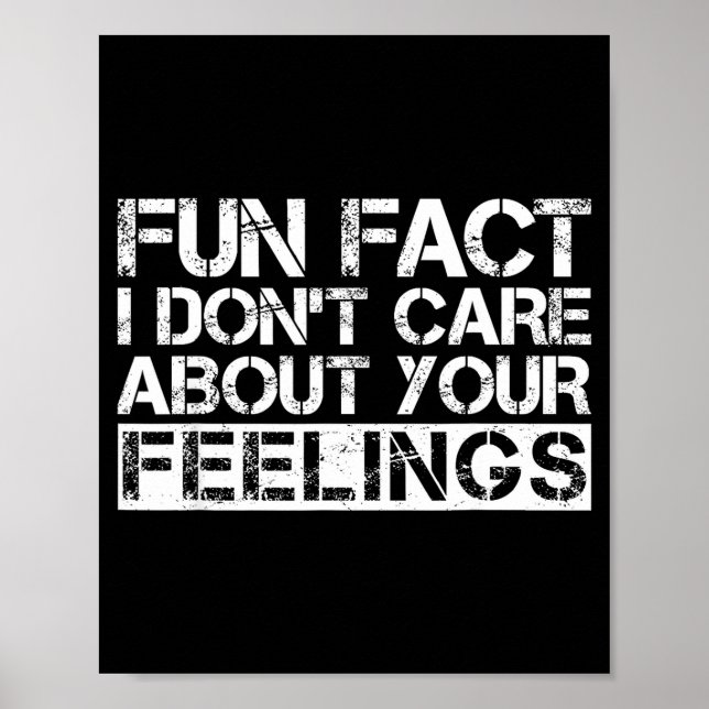 Poster Fun Fact I Don't Care About Your Feelings  (Devant)