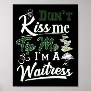 Poster Fun Irish Day Don't Kiss Me Astuce Je suis une ser