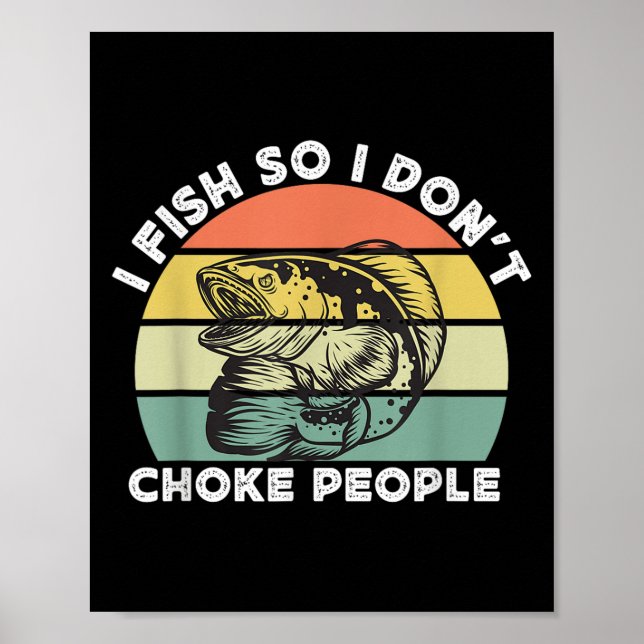 Poster Funky Snakehead Fishing Retro I Fish So I Dont Cho (Devant)